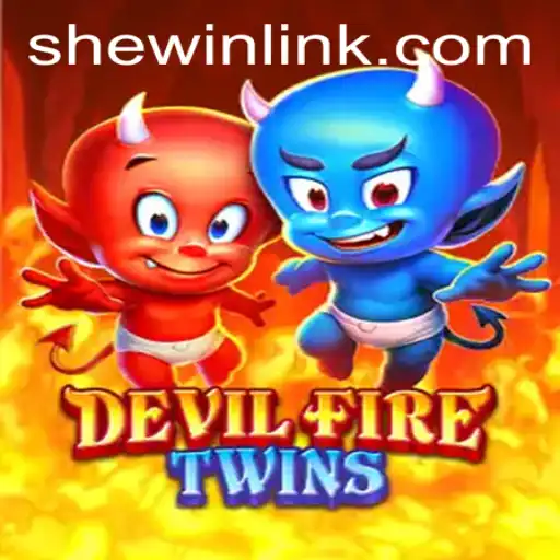 Exploring DevilFireTwins: The Thrilling World of SheWin APP