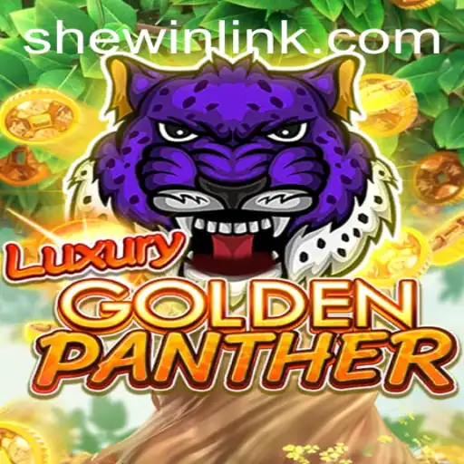 An In-Depth Look at the Thrills of LUXURYGOLDENPANTHER on SheWin APP