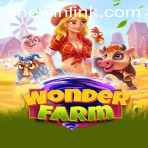 Exploring the World of WonderFarm and its Integration with SheWin APP